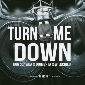 Turn Me Down (feat. DjOmerta & Gutta Quay)