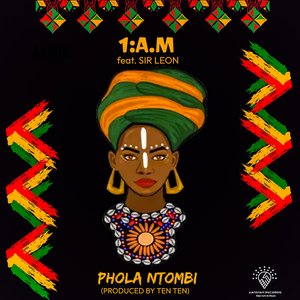 Phola Ntombi (feat. SIR LEON) (Prod By Ten Ten)