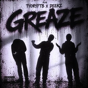 Greaze