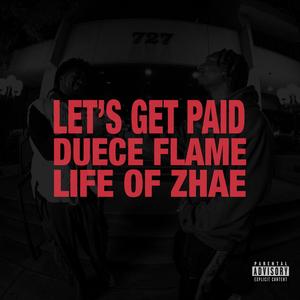 Let's Get Paid (feat. Life of Zhae)
