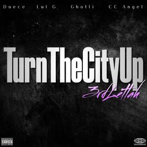 Turn the City Up (feat. Lul G, Ghotti & CC Angel)
