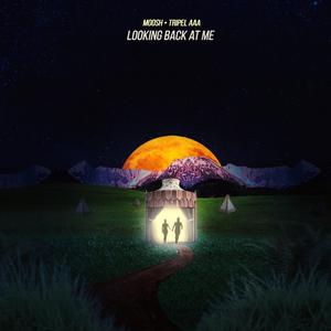 Looking Back At Me (feat. MOO$H)