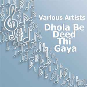 Dhola Piyara Lagda Aye