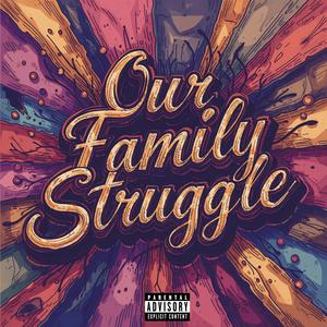 Our Family Struggle