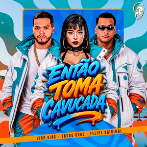 Então Toma Cavucada