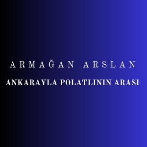 Ankarayla Polatlının Arası