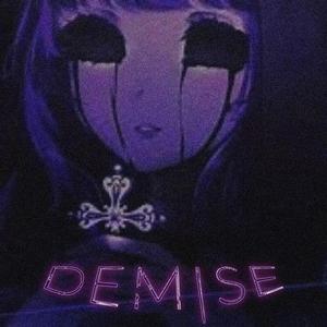 DEMISE