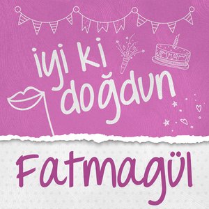 Doğum Günün Kutlu Olsun Fatmagül