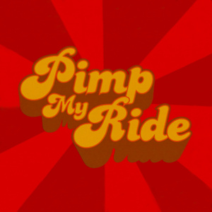 Pimp My Ride (Official Theme)