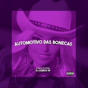 AUTOMOTIVO DAS BONECAS