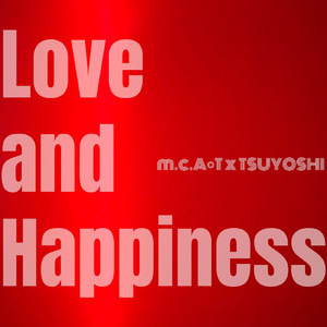 Love and Happiness