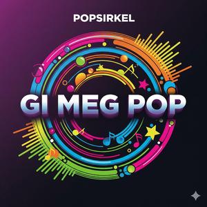Gi Meg Pop