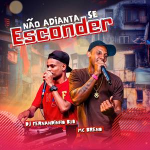 Não adianta se esconder