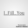 Kamran Ahmed - I_Fill_You