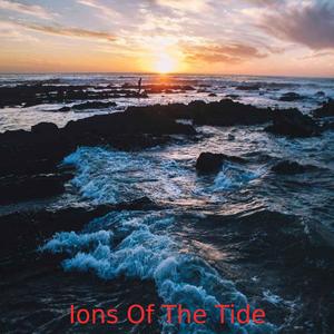 Ions Of The Tide
