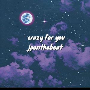 Crazy for you
