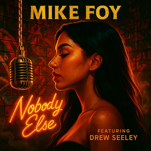 Nobody Else (feat. Drew Seeley)