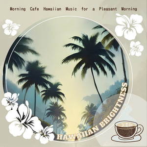 Hawaiian Melody Morning
