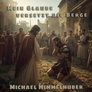 Mein Glaube Versetzt Die Berge