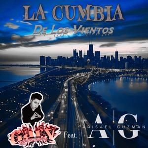 La Cumbia De Los Vientos (feat. Edgardo Pinal Gary) (Cumbia Sonidera)
