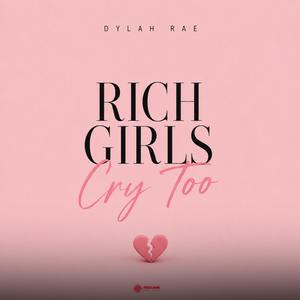 Rich Girls Cry Too
