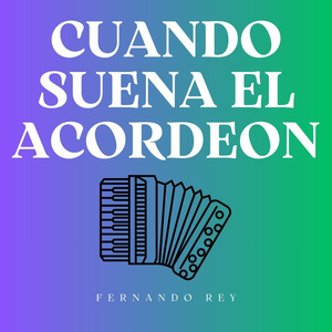 Cuando Suena El Acordeón