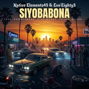 Siyobabona (feat. Evo'Eighty5, Somnyama69, SishiMoney, Chaos & Buck$)