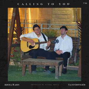 Calling To You
