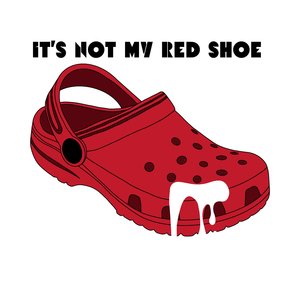 It's Not My Red Shoe