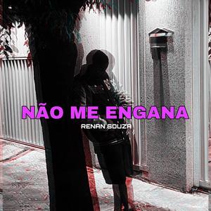 Não Me Engana