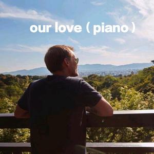 our love(piano)