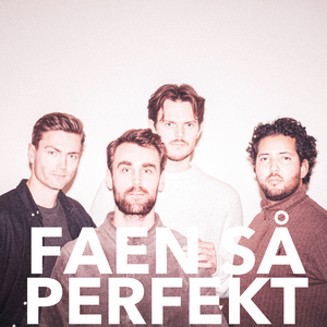 Faen så perfekt