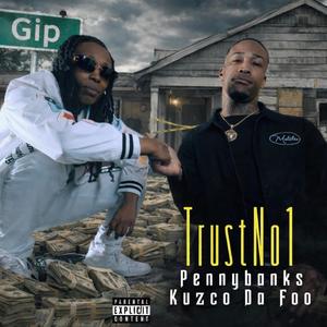 TrustNo1 (feat. Kuzco Da Foo)