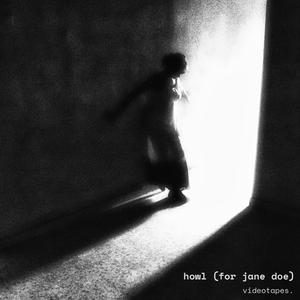 howl (for jane doe)