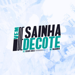 VEM DE SAINHA DE DECOTE