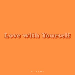 Love with Yourself