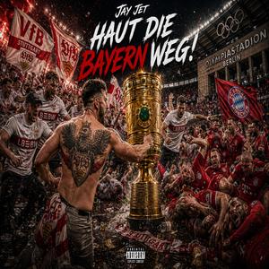 Haut die Bayern weg