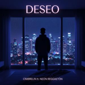 Deseo (feat. Neon Reggaetón)