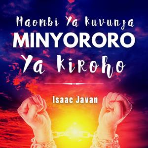 Maombi Ya Kuvunja Minyororo Ya Kiroho, Pt. 1