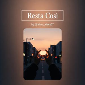 Resta Così