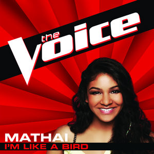 I’m Like A Bird (The Voice Performance)