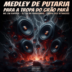 Medley de Putaria para a Tropa do Grão Pará