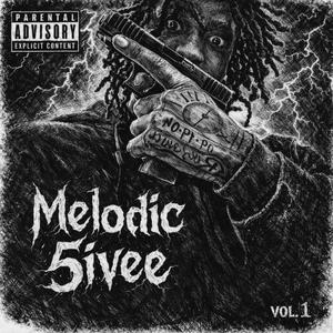 Melodic 5ivee