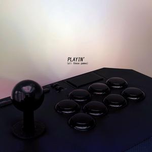 playin' (all these games) (slowed + reverb)