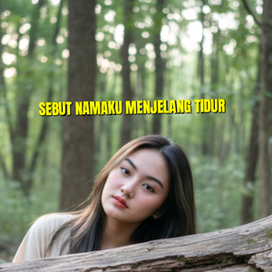 Sebut Namaku Menjelang Tidur