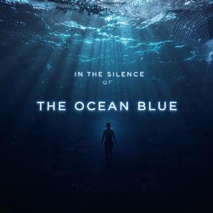 In The Silence Of The Ocean Blue