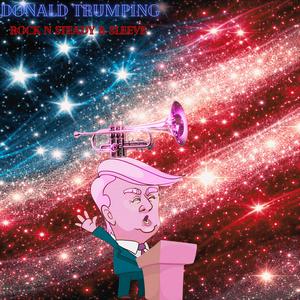 DONALD TRUMPING