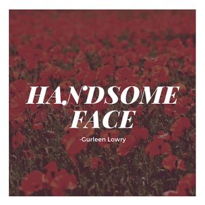 Handsome Face