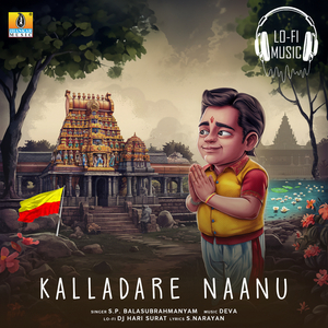 Kalladare Naanu (Lofi Mix)