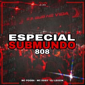 Especial Submundo 808